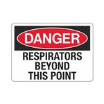 Danger Respirators Beyond This Point Sign